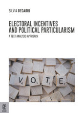Electoral Incentives and Political Particularism. A Text Analysis Approach
