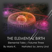 Elemental Birth, The
