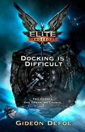 Elite Dangerous: Docking is Difficult