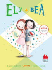 Ely + Bea. Nuova ediz.. Vol. 1