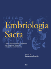 Embriologia sacra. L opera di Francesco E. Cangiamila, una riflessione 
