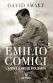 Emilio Comici. L angelo delle Dolomiti