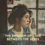 Emotion of Love Between the Sexes, The