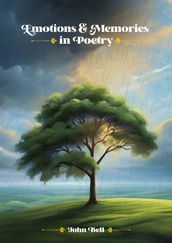 Emotions & Memories in Poetry: Whispers of Time : A Poetic Journey