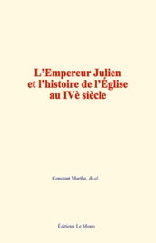 L Empereur Julien et l histoire de l Église au IVe siècle