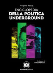 Enciclopedia della politica underground