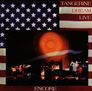 Encore (tangerine dream live) - Dream Tangerine