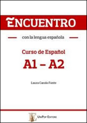 Encuentro con la lengua espanola. A1-A2. Curso de espanol. Con CD Audio - Laura Carolo Fonte