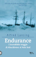 Endurance. L incredibile viaggio di Shackleton al Polo Sud