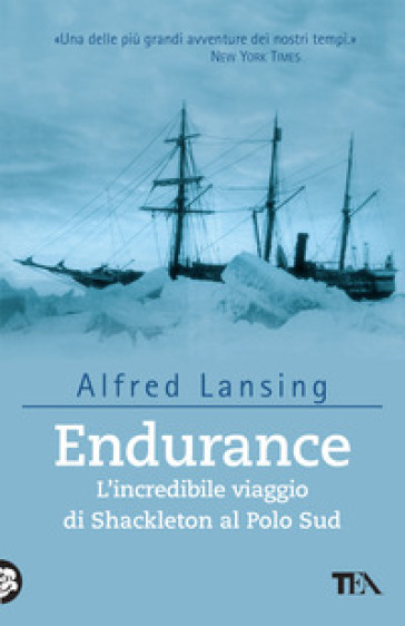 Endurance. L'incredibile viaggio di Shackleton al Polo Sud - Alfred Lansing