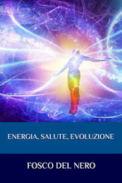 Energia, salute, evoluzione