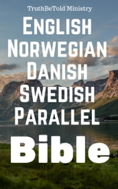 English Norwegian Danish Swedish Parallel Bible