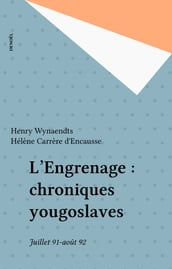 L Engrenage : chroniques yougoslaves
