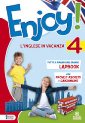 Enjoy! L inglese va in vacanza. Per la Scuola elementare. Vol. 4