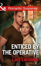 Enticed By The Operative (Mills & Boon Romantic Suspense) (Doctors in Danger, Book 1)