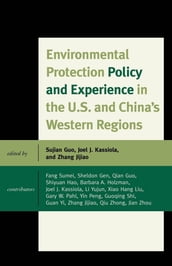 Environmental Protection Policy and Experience in the U.S. and China s Western Regions