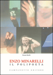 Enzo Minarelli. Il polipoeta