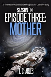 Episode Three: Mother