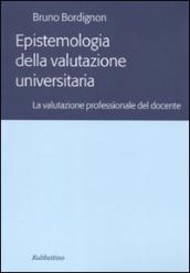 Epistemologia della valutazione universitaria. la valutazione professionale del docente