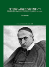 Epistolario e documenti del beato Marco Antonio Durando (1801-1880). 1.