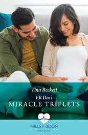Er Doc s Miracle Triplets (Buenos Aires Docs, Book 1) (Mills & Boon Medical)