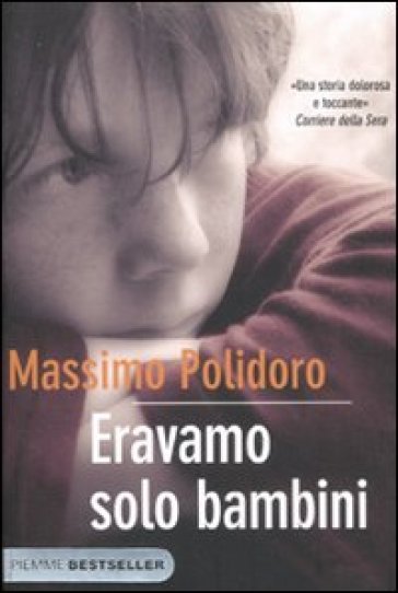 Eravamo solo bambini - Massimo Polidoro