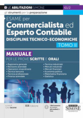 Esame per commercialista ed esperto contabile. Manuale per le prove scritte e orali. 2: Discipline tecnico-economiche