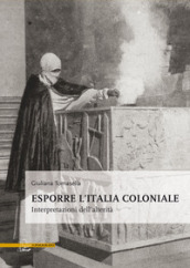 Esporre l Italia coloniale. Interpretazioni dell alterità