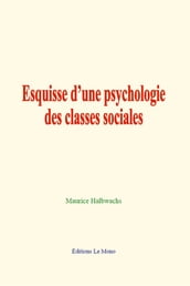 Esquisse d une psychologie des classes sociales