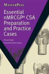 Essential NMRCGP CSA Preparation and Practice Cases