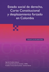 Estado social del derecho, Corte Constitucional y desplazamiento forzado en Colombia