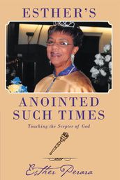 Esther s Anointed Such Times