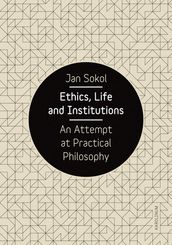 Ethics, Life and Institutions