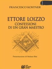 Ettore Loizzo Confessioni di un Gran Maestro