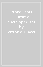 Ettore Scola. L ultimo enciclopedista