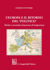 L Europa e il ritorno del «politico». Diritto e sovranità nel processo di integrazione