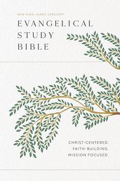 Evangelical Study Bible: Christ-centered. Faith-building. Mission-focused. (NKJV)
