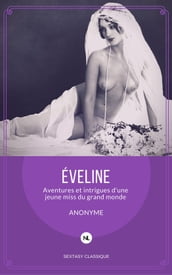 Eveline, aventures et intrigues d une jeune miss du grand monde