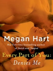 Every Part of You: Denies Me (#4)