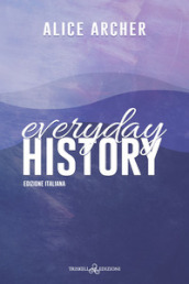 Everyday history. Ediz. italiana
