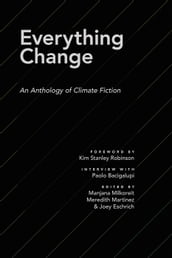 Everything Change: An Anthology of Climate Fiction