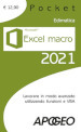 Excel macro 2021. Lavorare in modo avanzato utilizzando funzioni e VBA