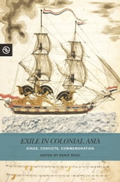 Exile in Colonial Asia