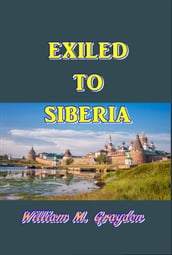 Exiled to Siberia