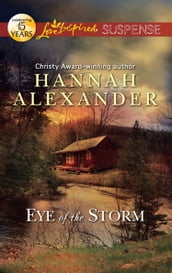 Eye Of The Storm (Mills & Boon Love Inspired Suspense)