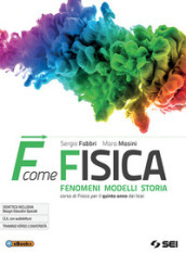 F come fisica. Per il quinto anno dei Licei. Con ebook. Con espansione online. Vol. 2