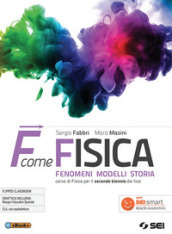F come fisica. Per il secondo biennio dei Licei. Con ebook. Con espansione online. Vol. 1