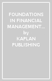 FOUNDATIONS IN FINANCIAL MANAGEMENT - STUDY TEXT