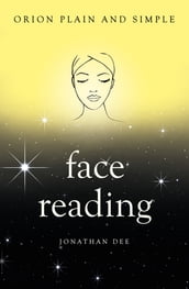 Face Reading, Orion Plain and Simple