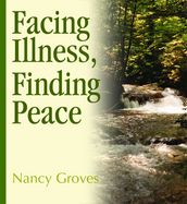 Facing Illness, Finding Peace